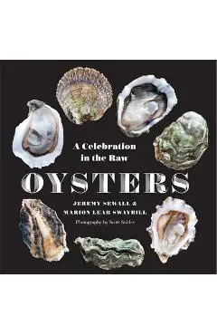 Oysters: A Celebration in the Raw - Jeremy Sewall