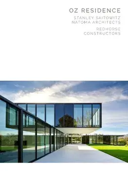 Oz Residence. Stanley Saitowitz Natoma Architects Redhorse Constructors, New ed, Hardback/Aaron Betsky