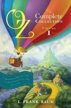 Oz, the Complete Collection, Volume 1: The Wonderful Wizard of Oz/The Marvelous Land of Oz/Ozma of Oz, Hardcover/L. Frank Baum