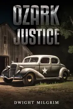 Ozark Justice, Paperback/Dwight Milgrim