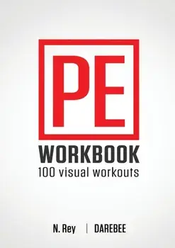 P.E. Workbook - 100 Workouts: No-Equipment Visual Workouts for Physical Education, Paperback/N. Rey