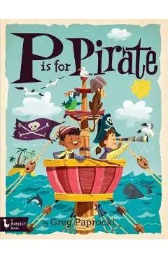 P Is for Pirate - Greg Paprocki