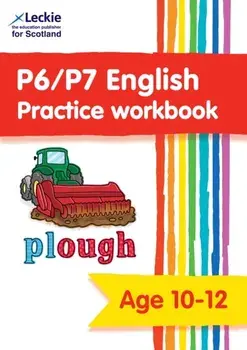 P6/P7 English Practice Workbook. Extra Practice for Cfe Primary School English, Paperback/Leckie