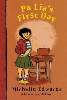 Pa Lia's First Day, Paperback/Michelle Edwards