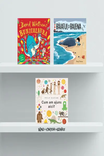 Pachet cărți educative pentru 4-6 ani (Bunicozaura, Cum am ajuns aici, Băiatul și balena)