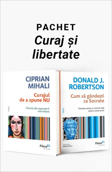 Pachet Curaj și libertate. Curajul de a spune nu/Cum să gândești ca Socrate - Ciprian Mihali