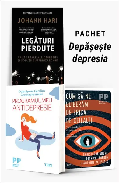 Pachet Depășește depresia. Legături pierdute/Programul meu antidepresie/Cum să ne eliberăm de frica de ceilalți - Johann Hari