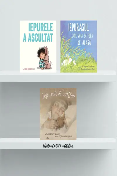 Pachet educativ 3 cărți cu iepurași (Iepurele a ascultat, ... de catifea, ... care voia să fugă de acasă) - Margery Williams, Cori Doe...