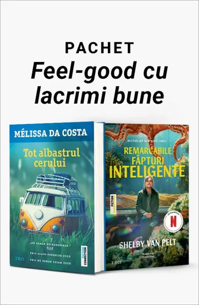 Pachet Feel-good cu lacrimi bune. Tot albastrul cerului/Remarcabile făpturi inteligente - Mélissa Da Costa