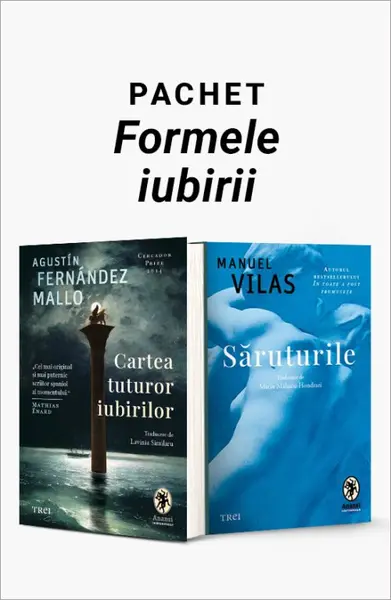 Pachet Formele iubirii. Cartea tuturor iubirilor/Săruturile - Agustín Fernández Mallo