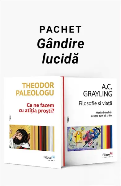 Pachet Gândire lucidă. Ce ne facem cu atîția proști?/Filosofie și viață - Theodor Paleologu
