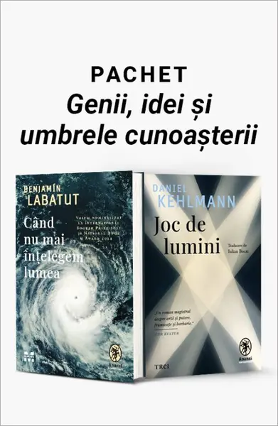 Pachet Genii, idei și umbrele cunoașterii. Când nu mai înțelegem lumea/Joc de lumini - Benjamin Labatut