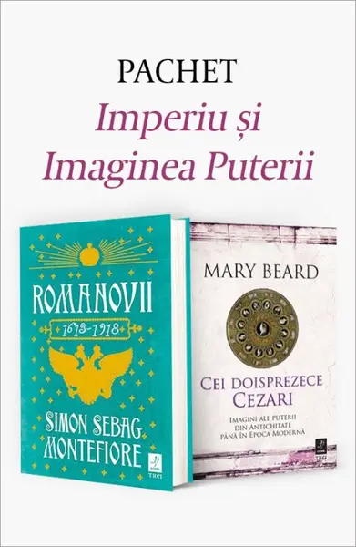 Pachet Imperiu și Imaginea Puterii. Romanovii 1613–1918/Cei doisprezece Cezari - Simon Sebag Montefiore