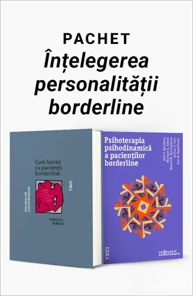 Pachet Înțelegerea personalității borderline. Cum lucrez cu pacienții borderline/Psihoterapia psihodinamică a pacienților borderline