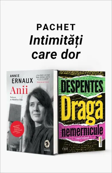 Pachet Intimități care dor. Anii/Dragă nemernicule - Annie Ernaux