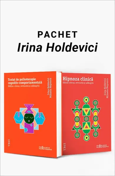 Pachet Irina Holdevici. Tratat de psihoterapie cognitiv-comportamentală/Hipnoza clinică - Irina Holdevici
