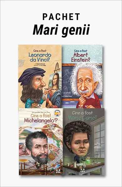 Pachet Mari genii. Cine a fost Leonardo da Vinci?/Cine a fost Albert Einstein?/Cine a fost Michelangelo?/Cine a fost Marie Curie? - Roberta Edwards