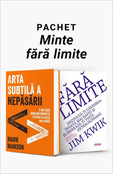Pachet Minte fără limite. Arta subtilă a nepăsării/Fără limite - Mark Manson