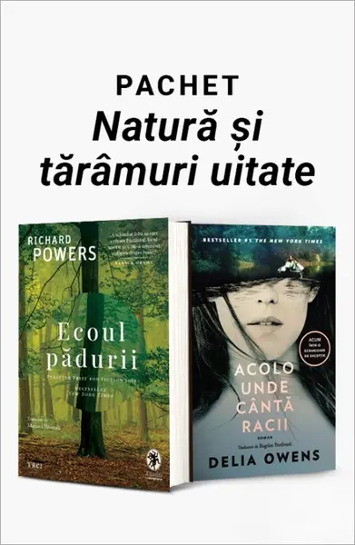 Pachet Natură și tărâmuri uitate. Ecoul pădurii/Acolo unde cântă racii - Richard Powers