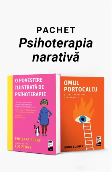 Pachet Psihoterapia narativă. O povestire ilustrată de psihoterapie/Omul Portocaliu și alte povestiri terapeutice - Philippa Perry