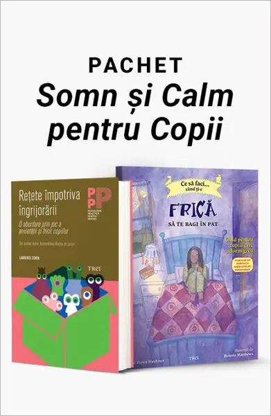 Pachet Somn și Calm pentru Copii. Reţete împotriva îngrijorării/Ce să faci... când ţi-e frică să te bagi în pat - Lawrence J. Cohen