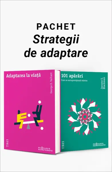 Pachet - Strategii de adaptare. Adaptarea la viață/101 apărări - George E. Vaillant