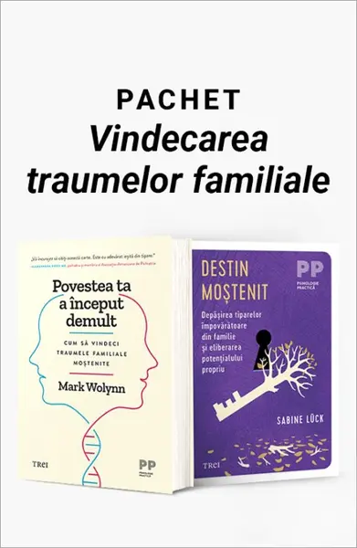 Pachet Vindecarea traumelor familiale. Povestea ta a început demult/Destin moștenit - Mark Wolynn