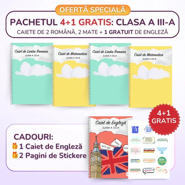 Pachetul 4+1 GRATIS, Clasa a III-a: 2 Caiete de Română, 2 Caiete de Mate + 1 GRATUIT Engleză