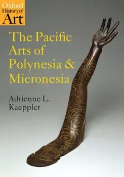 Pacific Arts of Polynesia and Micronesia, Paperback/Adrienne L. Kaeppler