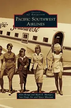 Pacific Southwest Airlines, Hardcover/Alan Renga