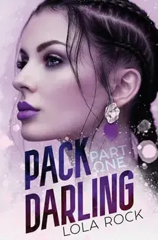 Pack Darling - Part One, Paperback/Lola Rock