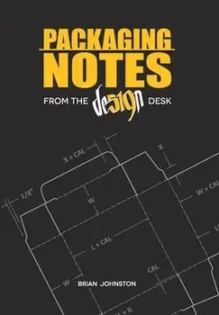 Packaging Notes from the DE519N Desk, Hardcover/Brian Johnston