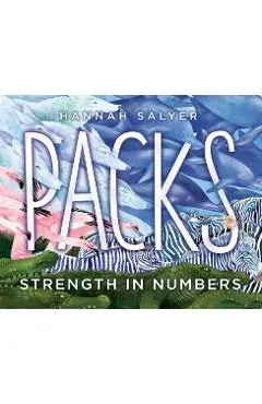 Packs: Strength in Numbers - Hannah Salyer