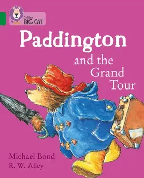 Paddington and the Grand Tour. Band 15/Emerald, Paperback/Michael Bond