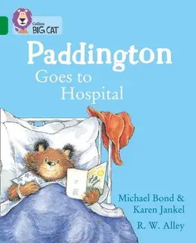Paddington Goes to Hospital. Band 15/Emerald, Paperback/Karen Jankel