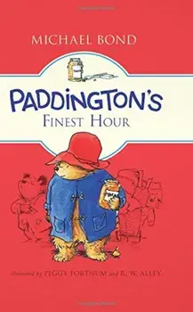 Paddington's Finest Hour, Hardcover/Michael Bond