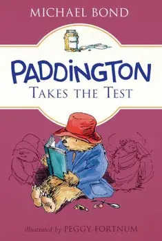 Paddington Takes the Test, Paperback/Michael Bond