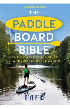 Paddleboard Bible 2nd edition - Dave Price