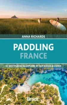 Paddling France, Paperback/Anna Richards