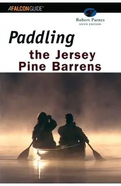 Paddling the Jersey Pine Barrens - Robert Parnes