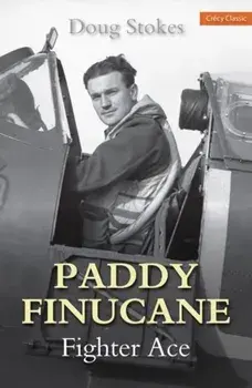 Paddy Finucane. Fighter Ace, Paperback/Doug Stokes