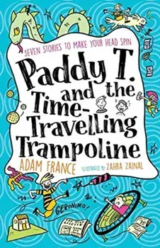 Paddy T and the Time-travelling Trampoline, Paperback/***