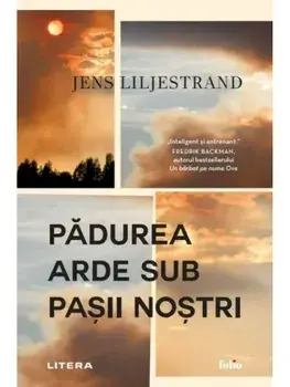 Padurea arde sub pasii nostri/Jens Liljestrand