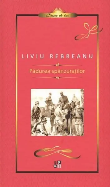 Padurea spanzuratilor | Liviu Rebreanu