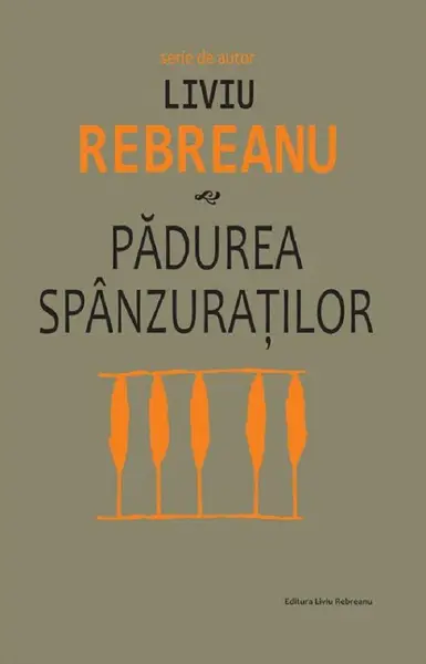 Padurea spanzuratilor | Liviu Rebreanu