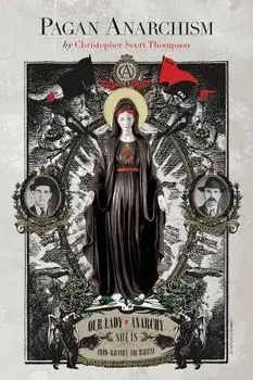 Pagan Anarchism, Paperback/Christopher Scott Thompson