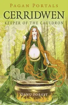 Pagan Portals - Cerridwen. Keeper of the Cauldron, Paperback/Danu Forest