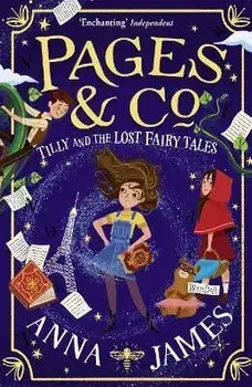 Pages & Co.: Tilly and the Lost Fairy Tales, Paperback/Anna James