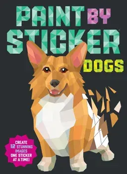 Paint by Sticker: Dogs: Create 12 Stunning Images One Sticker at a Time!, Paperback/Workman Publishing