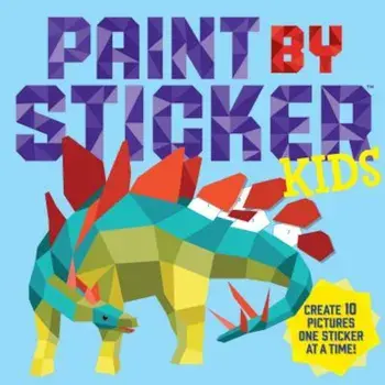 Paint by Sticker Kids: Create 10 Pictures One Sticker at a Time, Paperback/WorkmanPublishing
